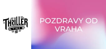 Pozdravy od vraha