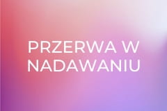 Przerwa w nadawaniu