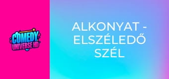 Alkonyat - Elszéledő szél