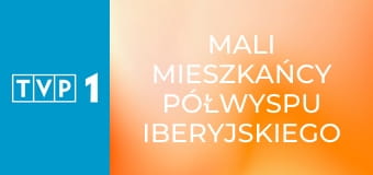 Mali mieszkańcy Półwyspu Iberyjskiego E1 - Zadziwiający tancerze i potomkowie smoków