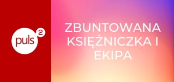 Zbuntowana księżniczka i ekipa ratunkowa