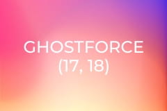 Ghostforce (17, 18)