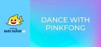 Dance with Pinkfong