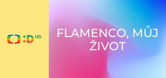 Flamenco, můj život