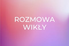 Rozmowa Wikły