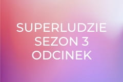 SuperLudzie Sezon 3 Odcinek 6 - Patrycja Gepner, Jędrzej Jaxa-Rożen