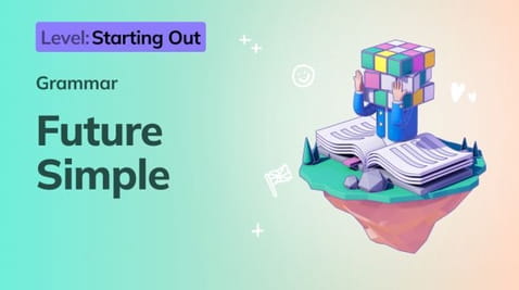 4. Starting Out: Future Simple