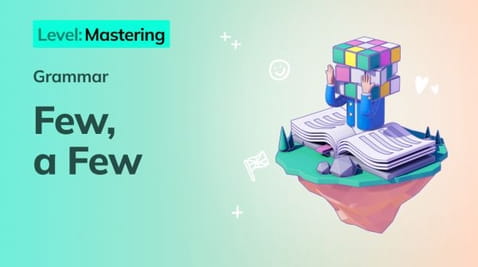 15. Mastering: Few, a Few