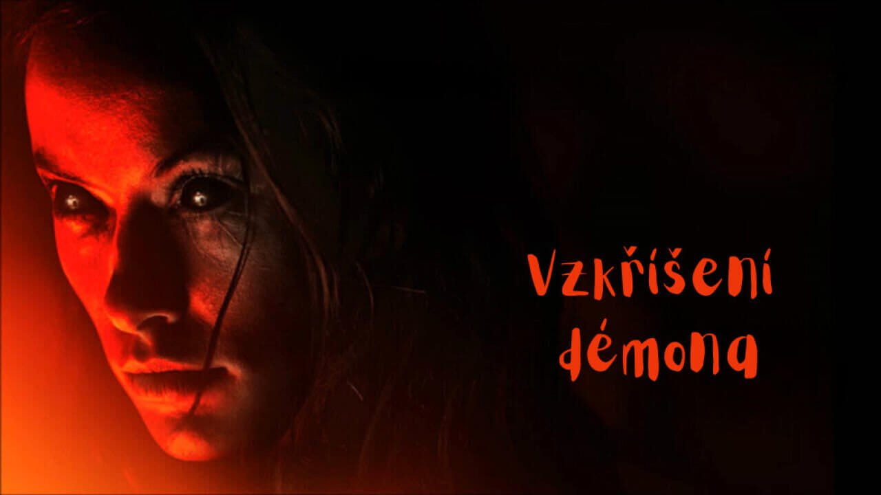 Upoutávka Vzkříšení démona