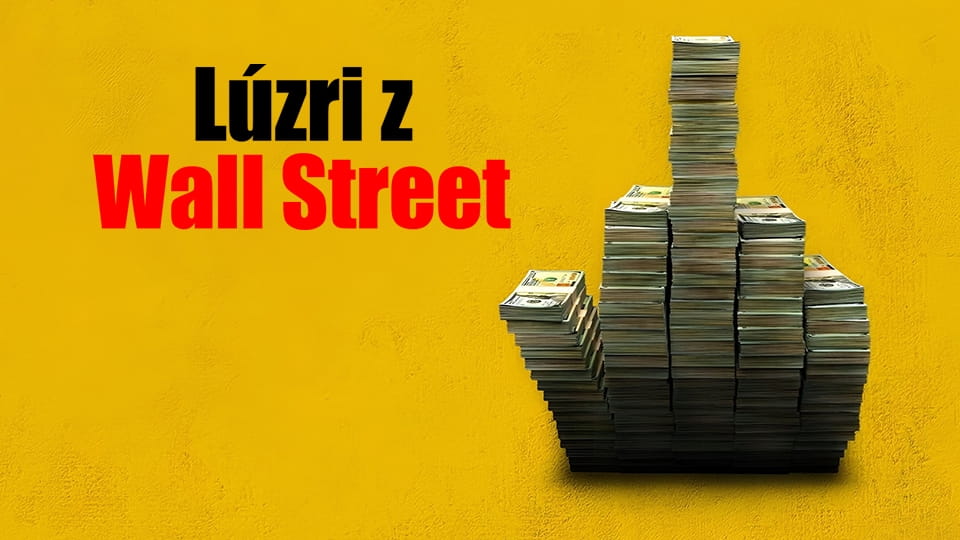 Upútavka Lúzri z Wall Street