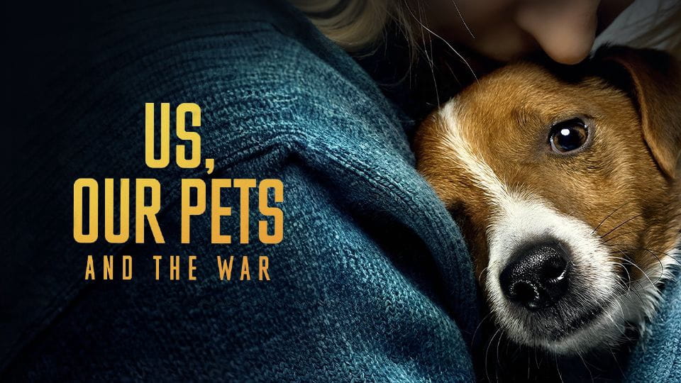 Upoutávka Us, Our Pets and the War