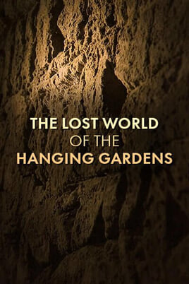 Oglądaj The Lost World of the Hanging Gardens online