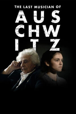 Sledovat The Last Musician of Auschwitz online