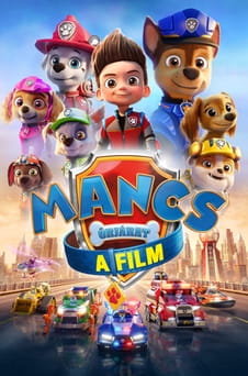Nézz Mancs őrjárat A film tartalmakat online