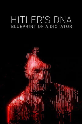 Sledovať Hitlers DNA Blueprint of a Dictator online