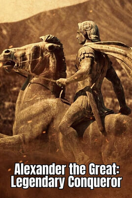 Sledovať Alexander the Great Legendary Conqueror online