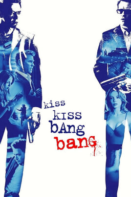 Sledovať Kiss Kiss Bang Bang online