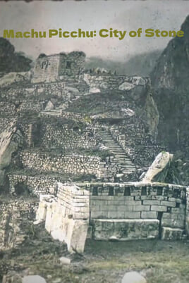 Sledovať Machu Picchu City of Stone online
