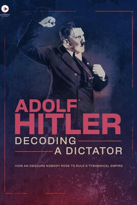 Sledovať Adolf Hitler Decoding a Dictator online