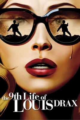 Urmărește online The 9th Life of Louis Drax
