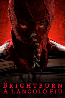 Nézz Brightburn  A lángoló fiú tartalmakat online