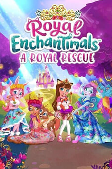Oglądaj Królewskie Enchantimals Królewska wyprawa online