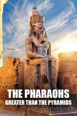 Sledovat The Pharaohs Greater Than The Pyramids online