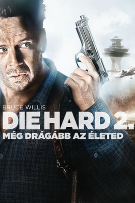 Nézz Die Hard 2  Még drágább az életed tartalmakat online