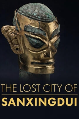 Sledovať The Lost City of Sanxingdui online