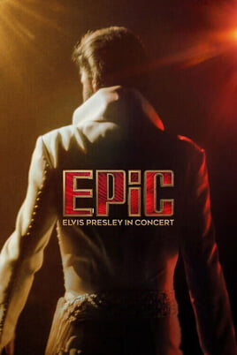 Гледайте EPiC Elvis Presley in Concert онлайн
