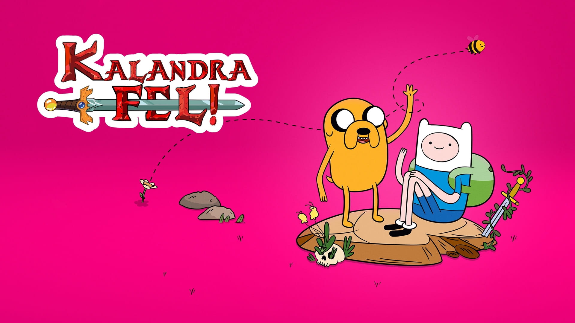 Kalandra fel!