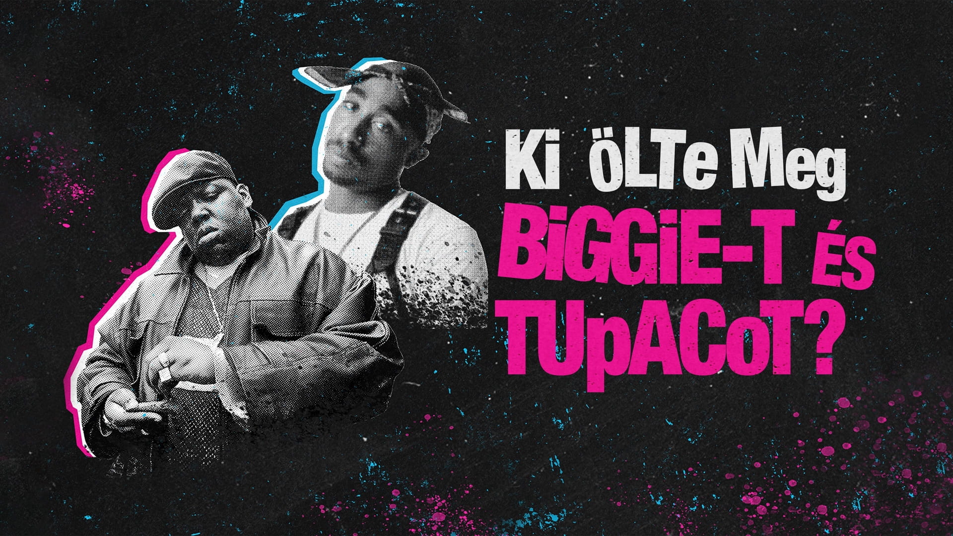 Ki ölte meg Biggie-t és Tupacot?