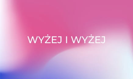 Wyżej i wyżej
