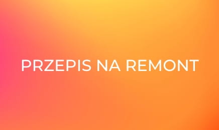 Przepis na remont