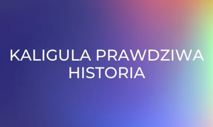 Kaligula prawdziwa historia