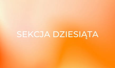Sekcja dziesiąta