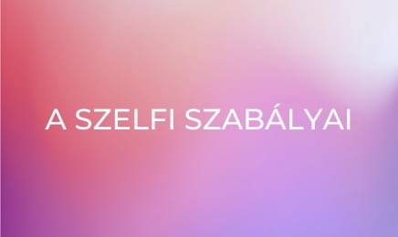 A szelfi szabályai
