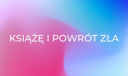 Książę i powrót zła