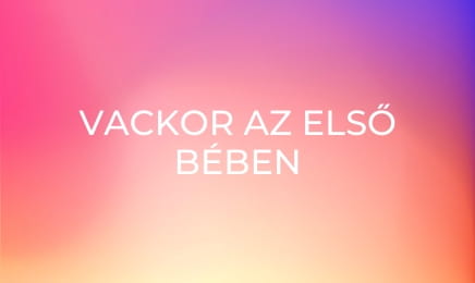 Vackor az első bében