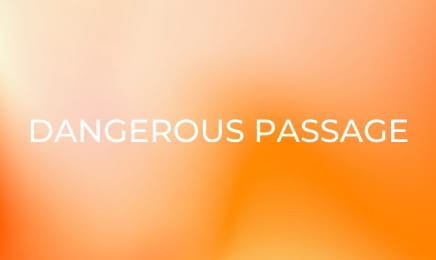 Dangerous Passage
