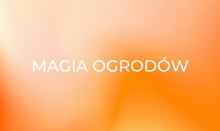 Magia ogrodów