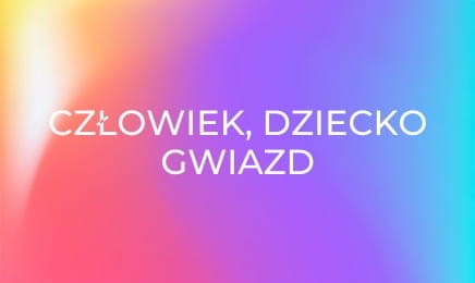 Człowiek, dziecko gwiazd
