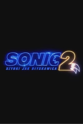 Oglądaj Sonic 2: Szybki jak błyskawica online