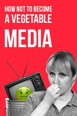 How not to become a vegetable. Media