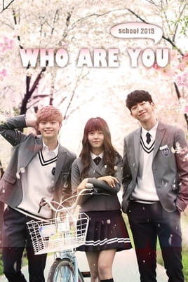 Watch Who Are You: School 2015 online