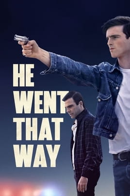 Watch He Went That Way online