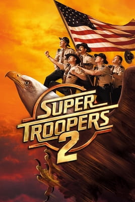 Watch Super Troopers 2 online