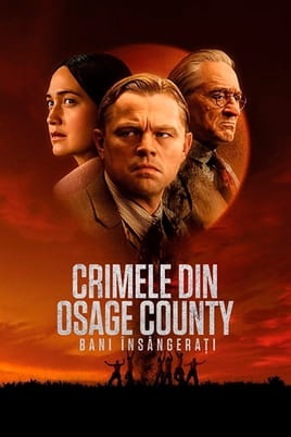 Urmărește online Crimele din Osage County: Bani însângerați